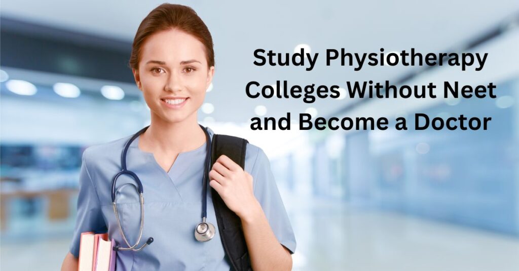 Physiotherapy Colleges Without Neet