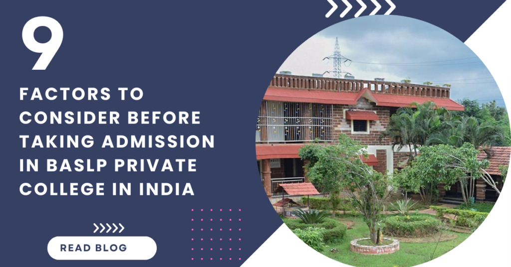 Factors to consider before taking admission in BASLP Private College in India