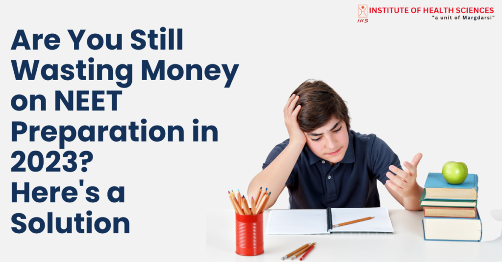 Are You Still Wasting Money on NEET Preparation in 2023?