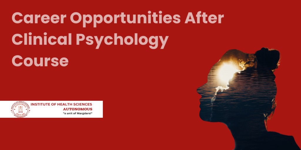 Career Opportunities After Clinical Psychology Course