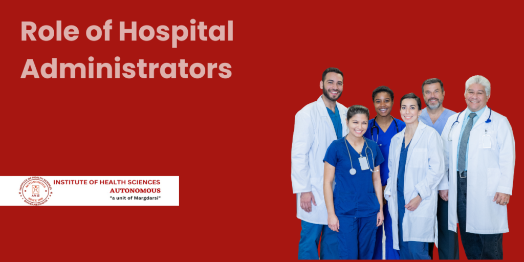 Role of Hospital Administrators