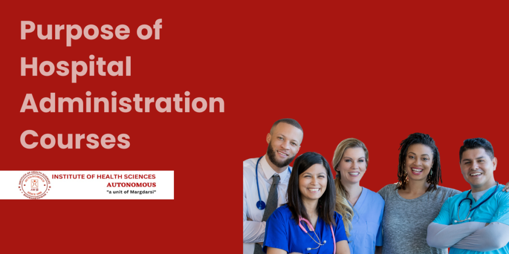 Purpose of Hospital Administration Courses