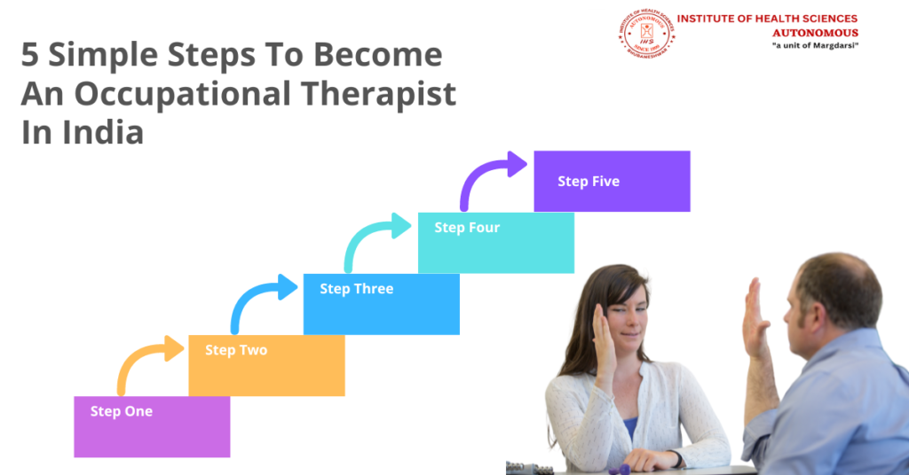5 Simple Steps To Become An Occupational Therapist In India