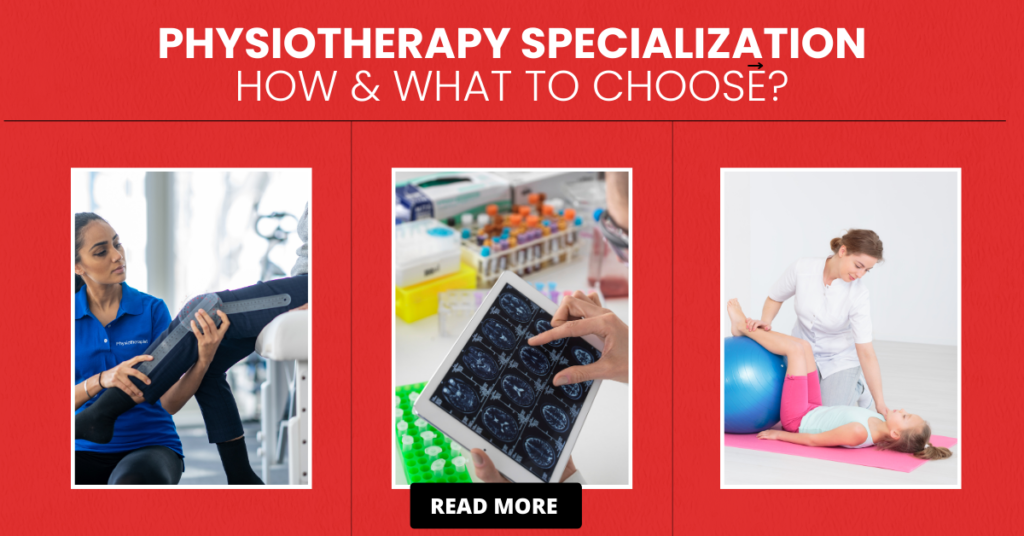 Physiotherapy Specialization How & What To Choose?