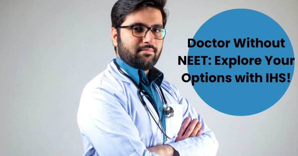 Doctor without Neet