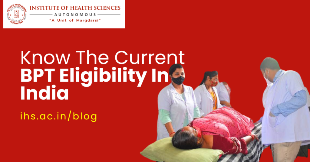 Know The Current BPT Eligibility In India